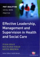Effective Leadership, Management and Supervision in Health and Social Care (Post-qualifying Social Work Practice)