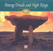 Among Druids and High Kings (part of "what Life Was Like") (What life was like) -- Hardback （New ed）