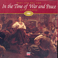 In the Time of War and Peace : What Life Was Like