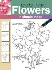 How to Draw: Flowers : In Simple Steps (How to Draw)