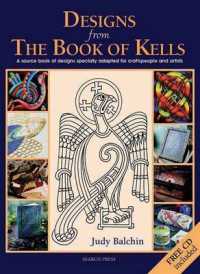Designs from the Book of Kells : A Source Book of Designs Specially Adapted for Craftspeople and Artists （PAP/COM）