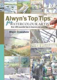 Alwyn's Top Tips for Watercolour Artists (Top Tips) （SPI）