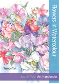 Flowers in Watercolour (Art Handbooks) （Reprint）