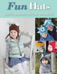 Fun Hats : Delightful & Amusing Hats to Knit， Wear & Love -- Paperback