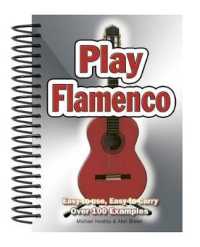 Play Flamenco : Easy-to-use, Easy-to-carry, over 100 Examples (Easy-to-use) （SPI New）