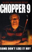 Chopper 9 : Some Don't Like it Hot -- Paperback / softback