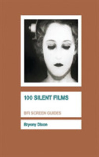 サイレント映画の名作100<br>100 Silent Films (Bfi Screen Guides) （1ST）