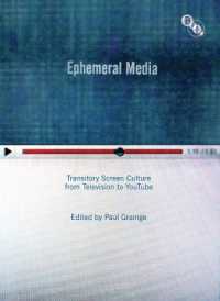 Ephemeral Media : Transitory Screen Culture from Television to Youtube