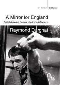 A Mirror for England : British Movies from Austerity to Affluence (Bfi Silver) （2ND）