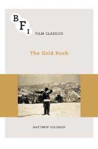 黄金狂時代（BFI映画の古典）<br>The Gold Rush (Bfi Film Classics)