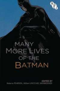 バットマンの映像史（第２版）<br>Many More Lives of the Batman （Reprint）