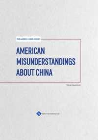 American Misunderstandings about China (The America-china Trilogy)