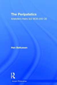 アリストテレス学派入門<br>The Peripatetics : Aristotle's Heirs 322 BCE - 200 CE (Ancient Philosophies)
