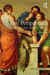 アリストテレス学派入門<br>The Peripatetics : Aristotle's Heirs 322 BCE - 200 CE (Ancient Philosophies)
