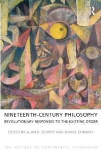 Nineteenth-Century Philosophy : Revolutionary Responses to the Existing Order (The History of Continental Philosophy)