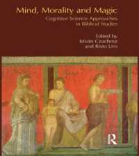 聖書研究の認知科学的アプローチ<br>Mind, Morality and Magic : Cognitive Science Approaches in Biblical Studies