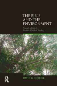 The Bible and the Environment : Towards a Critical Ecological Biblical Theology (Biblical Challenges in the Contemporary World)