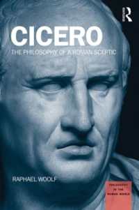 キケロの哲学<br>Cicero : The Philosophy of a Roman Sceptic (Philosophy in the Roman World)