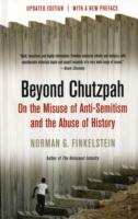 Beyond Chutzpah : On the Misuse of Anti-Semitism and the Abuse of History