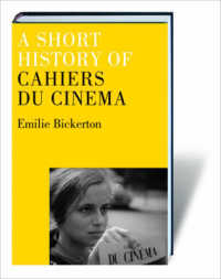 カイエ・デュ・シネマ小史<br>A Short History of Cahiers Du Cinema