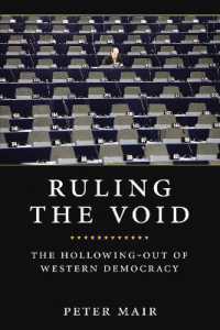 民主主義の空洞化<br>Ruling the Void : The Hollowing of Western Democracy