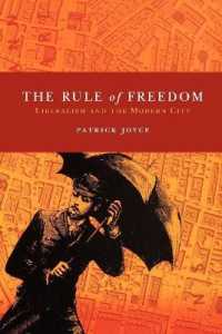 The Rule of Freedom : Liberalism and the Modern City