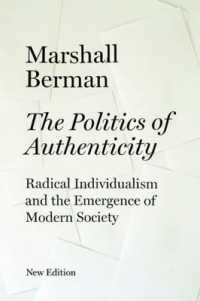 The Politics of Authenticity : Radical Individualism and the Emergence of Modern Society （2ND）