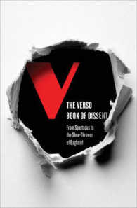 異議を唱える者たち：Verso Books 40周年記念アンソロジー<br>The Verso Book of Dissent : From Spartacus to the Shoe-Thrower of Baghdad
