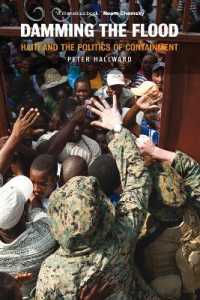 ハイチ、アリスティドと抑圧の政治（改訂版）<br>Damming the Flood : Haiti and the Politics of Containment （2ND）