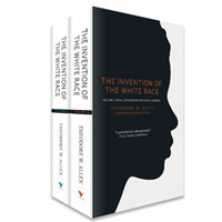 The Invention of the White Race (2-Volume Set) : Racial Oppression and Social Control / the Origin of Racial Oppression in Anglo-America （2ND）