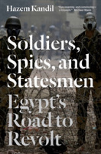 2011年エジプト革命への道<br>Soldiers, Spies, and Statesmen : Egypt's Road to Revolt
