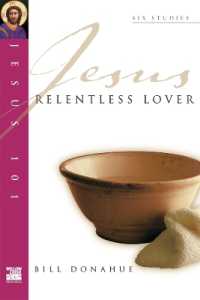 Jesus 101: Relentless lover (Jesus 101 Bible Studies)