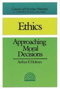 Ethics : Approaching Moral Decisions （2ND）