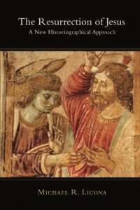 The Resurrection of Jesus : A New Historiographical Approach
