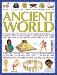 The Illustrated Children's Encyclopedia of the Ancient World (The Illustrated Children's Encyclopedia of the)