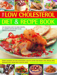 The Low Cholesterol Diet & Recipe Book : 220 Delicuous Easy-to-Make Recipes