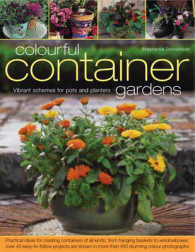 Colorful Container Gardens : Vibrant Schemes for Pots and Planters