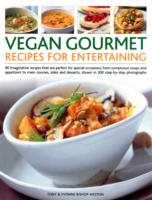Vegan Gourmet: Recipes for Entertaining