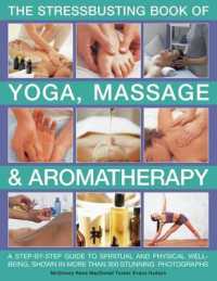 Stressbusting Book of Yoga, Massage & Aromatherapy