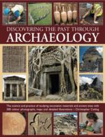 Discovering the Past through Archaeology