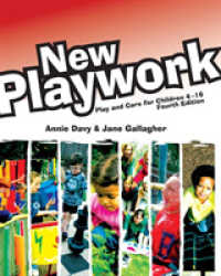 New Playwork : Play and Care for Children 4-16 （4TH）