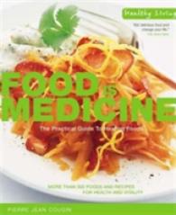 Food is Medicine : The Practical Guide to Healing Foods (Healthy Living) -- Paperback / softback （2 Revised）