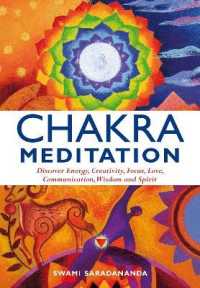 Chakra Meditation : Discover Energy, Creativity, Focus, Love, Communication, Wisdom, and Spirit