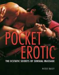 Pocket Erotic: the Ecstatic Secrets of Sensual Touch -- Paperback / softback
