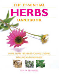 Essential Herbs Handbook : More than 100 Herbs for Well-being Healing and Happiness -- Paperback / softback