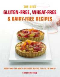 The Best Gluten-Free, Wheat-Free & Dairy-Free Recipes : More than 100 Mouth-Watering Recipes for All the Family