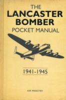 The Lancaster Bomber Pocket Manual