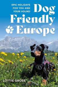 Dog-Friendly Europe : Epic holidays for you and your hound