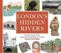 London's Hidden Rivers : A walker's guide to the subterranean waterways of London