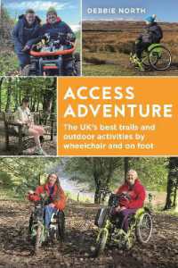 Access Adventure : The ultimate book of trails and adventures by wheelchair and on foot